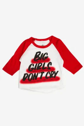 Baron Von Fancy Big Girls Don't Cry Raglan
